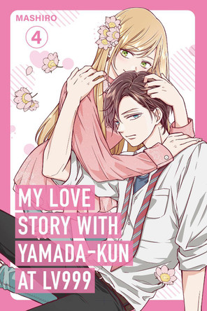 My Love Story with Yamada-kun at Lv999 Volume 4 by Mashiro 9781984862723