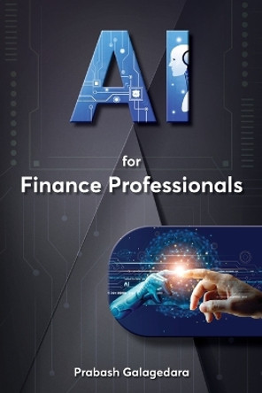 AI for Finance Professionals by Prabash Galagedara 9781923216006