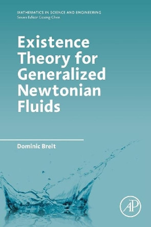 Existence Theory for Generalized Newtonian Fluids by Dominic Breit 9780128110447