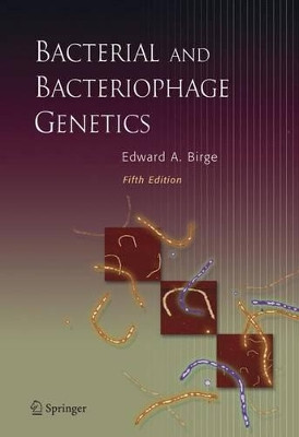 Bacterial and Bacteriophage Genetics by Edward A. Birge 9781441920195