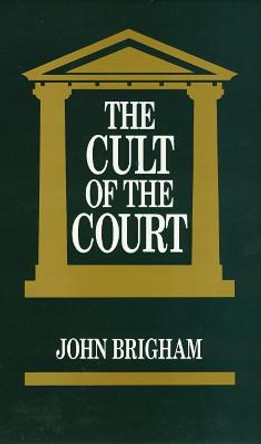 The Cult Of The Court by John Brigham