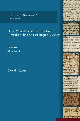The Masorah of the Former Prophets in the Leningrad Codex: Vol. 4.2 Samuel by David Marcus 9781463206024