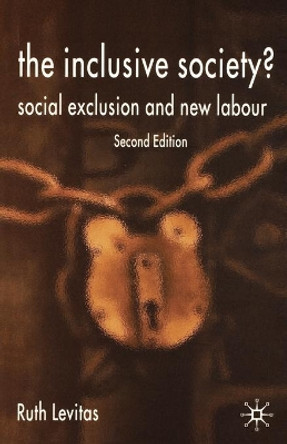 The Inclusive Society?: Social Exclusion and New Labour by Ruth Levitas 9781403944276