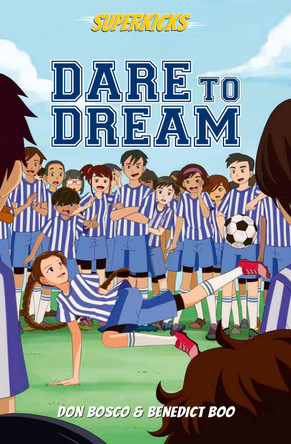 Superkicks: Dare to Dream by  9789814794497