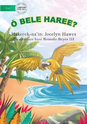 Look Can You See (Tetun edition) - Ó bele haree? by Jocelyn Hawes 9781922331878