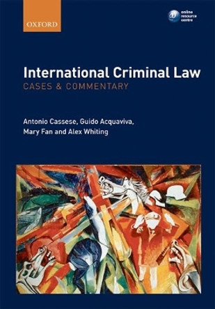 International Criminal Law: Cases and Commentary by Antonio Cassese 9780199576784