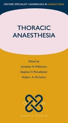 Thoracic Anaesthesia by Jonathan Wilkinson 9780199563098