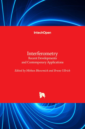 Interferometry: Recent Developments and Contemporary Applications by Mithun Bhowmick 9781789859263