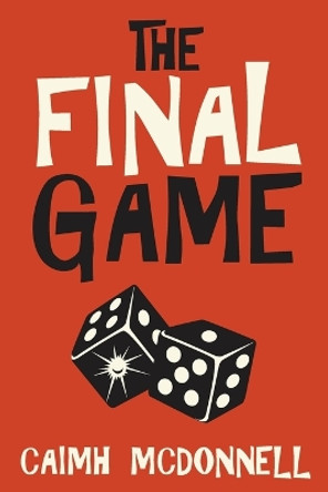 The Final Game by Caimh McDonnell 9781912897100