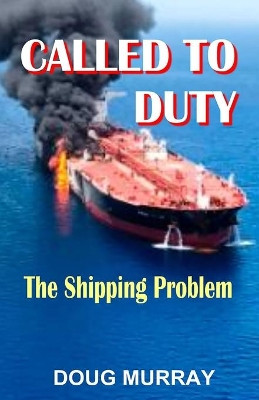 Called To Duty- Book 3 - The Shipping Problem by Doug Murray 9781786954381