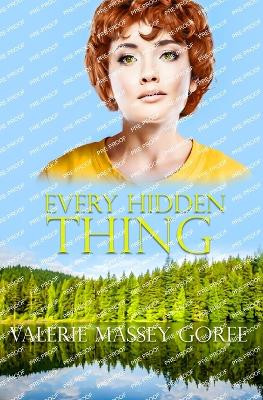 Every Hidden Thing by Valerie Massey Goree 9781088194096