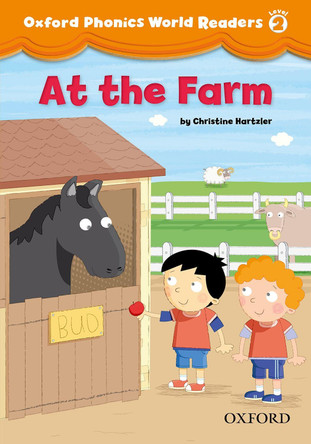 Oxford Phonics World Readers: Level 2: At the Farm by  9780194589093