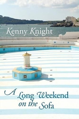 A Long Weekend on the Sofa by Kenny Knight 9781848615014