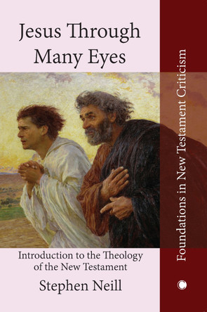Jesus Through Many Eyes: Introduction to the Theology of the New Testament by  9780227178607
