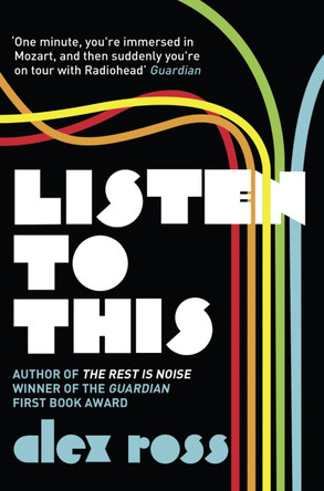 Listen to This by Alex Ross 9780007319077