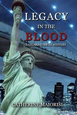 Legacy in the Blood by Catherine Maiorisi 9781642473384