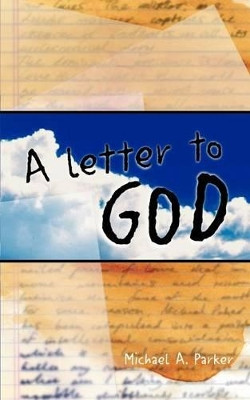 A Letter to God by Michael Parker 9781931456364
