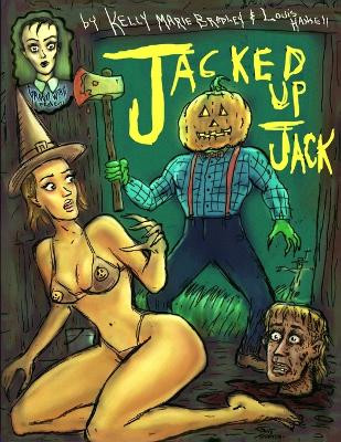 Jacked Up Jack: Groovy Witch Presents by Louis Hansell 9781734704679