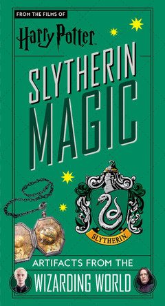 Harry Potter: Slytherin Magic - Artifacts from the Wizarding World: Slytherin Magic - Artifacts from the Wizarding World by  9781789096415