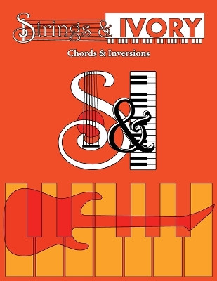 Strings and Ivory: Chords and Inversions by Jeffrey Carl 9781737754251