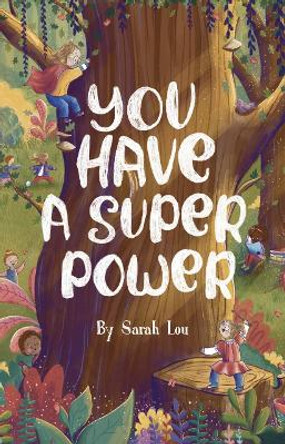 You Have A Superpower! by Sarah Lou 9781399934060