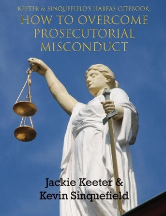 Keeter & Sinquefield's Habeas Cite Book by Jackie R Keeter 9781637511077