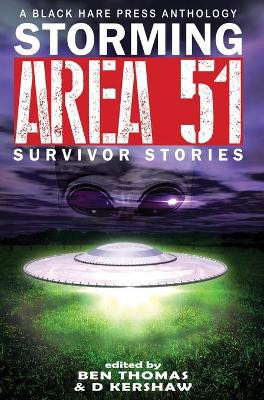 Storming Area 51: Survivor Stories by D Kershaw 9781925809305