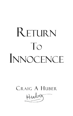 Return to Innocence by Craig a Huber 9781641149907
