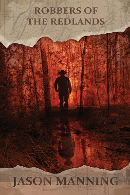 Robbers of the Redlands by Jason Manning 9781680681109