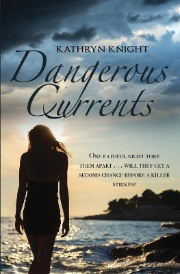 Dangerous Currents by Kathryn Knight 9781732252219