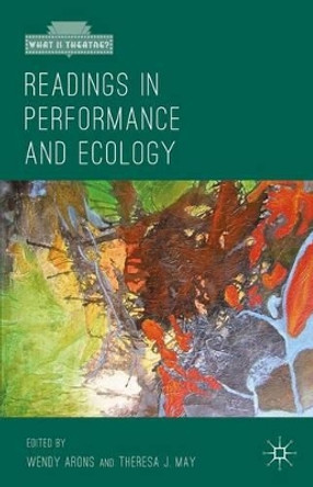 Readings in Performance and Ecology by Wendy Arons 9781137467003