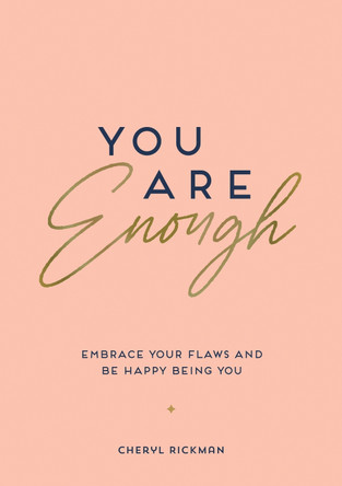 You Are Enough: Embrace Your Flaws and Be Happy Being You by  9781800070028