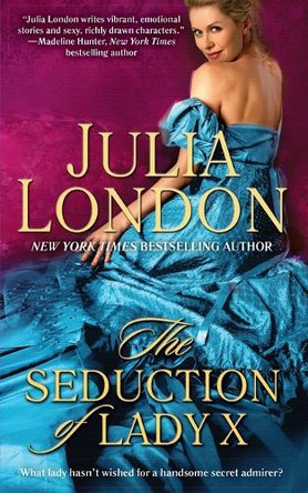 The Seduction of Lady X by Julia London 9781476788425