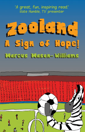 Zooland: A Sign of Hope by Marcus Mason-Williams 9781739094300