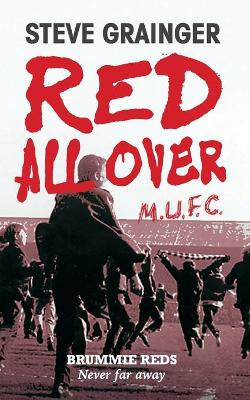 Red All Over: Brummie Reds - Never Far Away by Steve Grainger 9781916346253