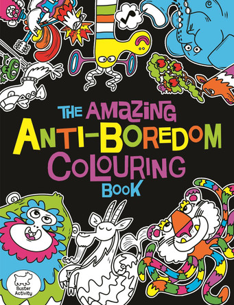 The Amazing Anti-Boredom Colouring Book by Chris Dickason 9781780554396