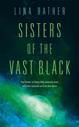 Sisters of the Vast Black by Lina Rather 9781250260253