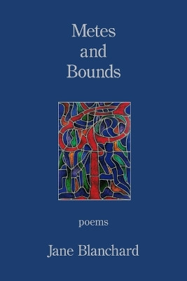 Metes and Bounds by Jane Blanchard 9781639804146