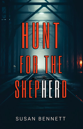 Hunt for The Shepherd by Susan Bennett 9781800946873