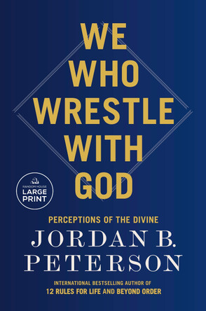 We Who Wrestle with God by Jordan B. Peterson 9798217014590