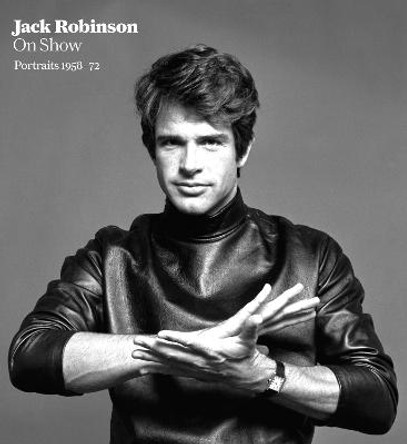 Jack Robinson On Show: Portraits 1958-72 by George Perry