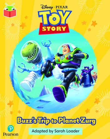 Bug Club Independent Phase 5 Unit 20: Disney Pixar: Toy Story: Buzz's Trip to Planet Zurg 9781292438603