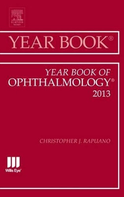 Year Book of Ophthalmology 2013 by Christopher J. Rapuano 9781455772827