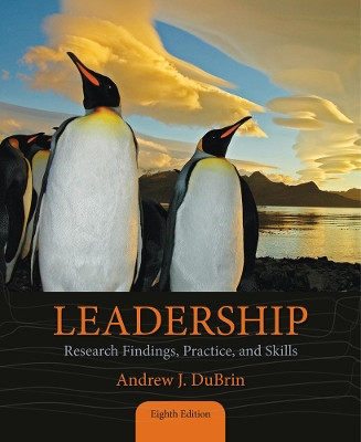 Leadership: Research Findings, Practice, and Skills by Andrew J. DuBrin 9781285866369
