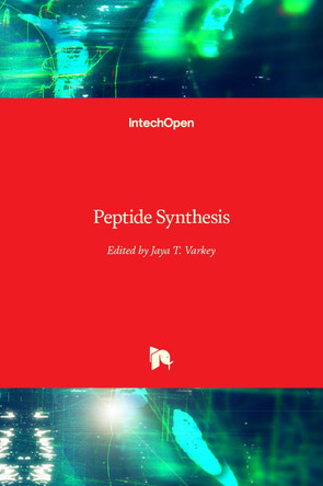 Peptide Synthesis by Jaya T. Varkey 9781839682575