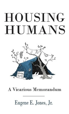 Housing Humans by Eugene E Jones 9781735778112