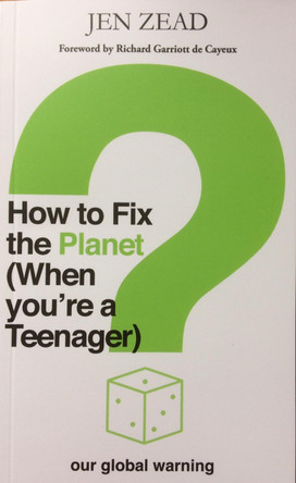 How To How To Fix The Planet (When You're a Teenager): A simple guide to changing habits that can help fix the planet: 2021: No by  9781838417802