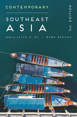 Contemporary Southeast Asia: The Politics of Change, Contestation, and Adaptation by Alice D. Ba 9781137596192