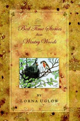 Bed Time Stories from Wintry Woods by Lorna Uglow 9781425901950