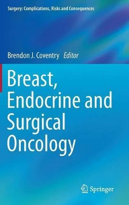 Breast, Endocrine and Surgical Oncology by Brendon J. Coventry 9781447154204